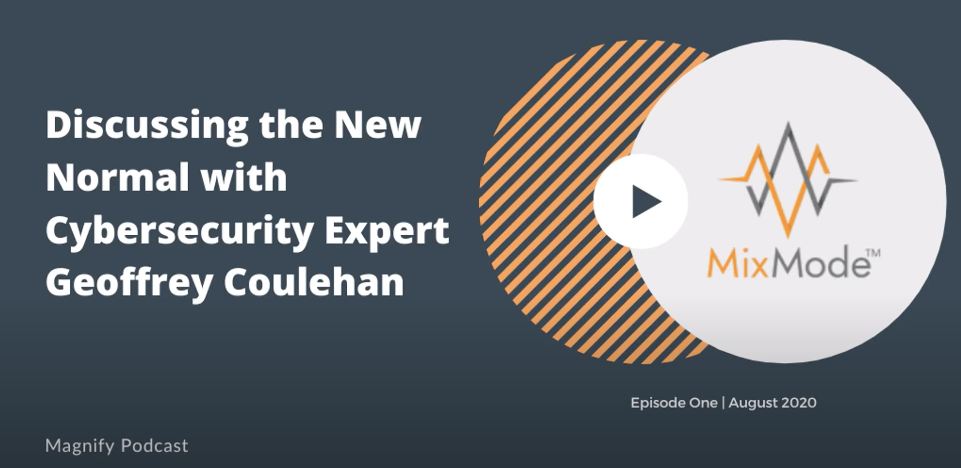 Magnify Podcast: Discussing The New Normal With AI Based Cybersecurity ...