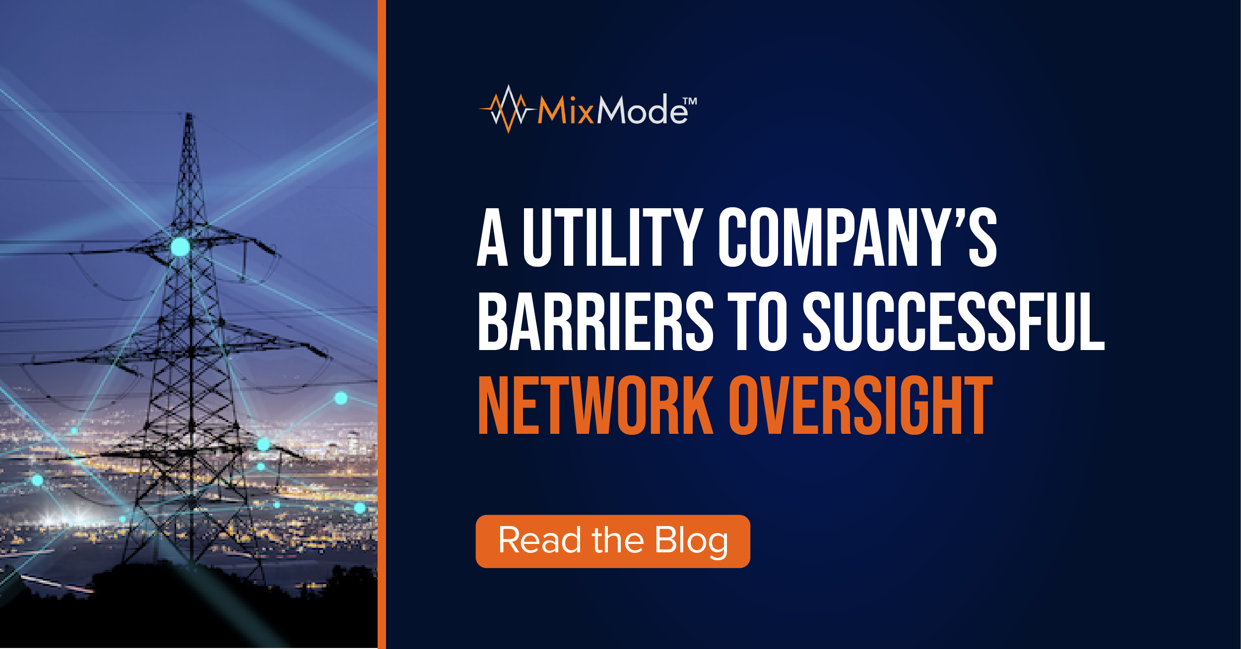 a-utility-company-s-barriers-to-successful-network-oversight-mixmode