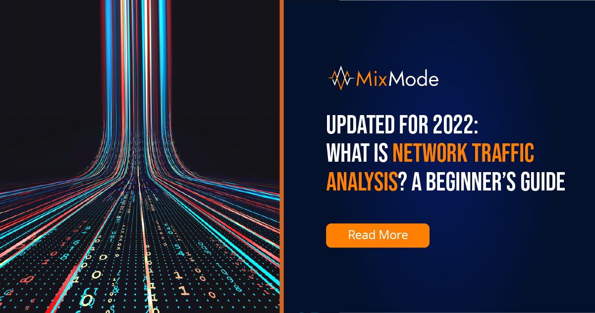 Updated For 2022: What Is Network Traffic Analysis? A Beginner’s Guide ...