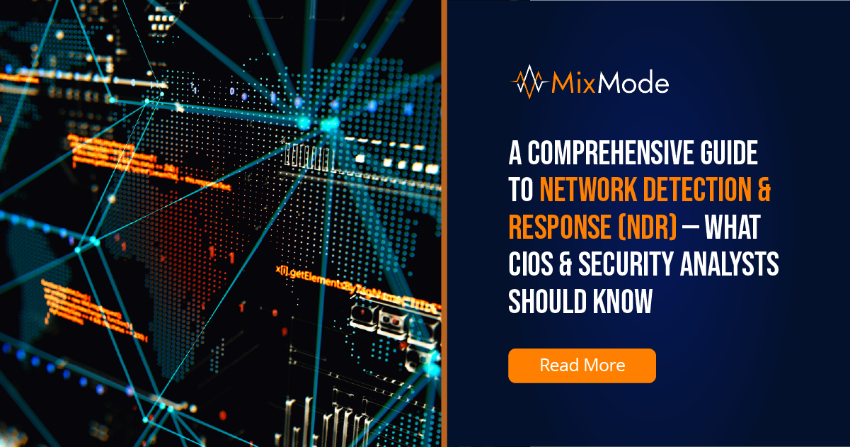 A Comprehensive Guide To Network Detection & Response (NDR) — What CIOs ...