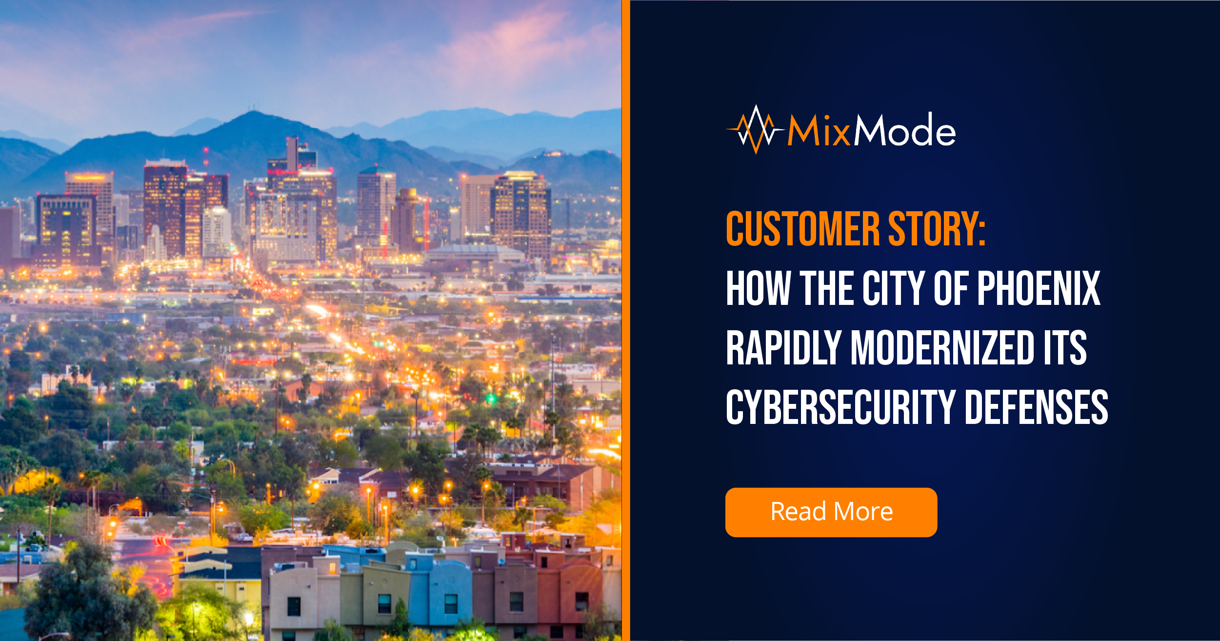 MixMode - Customer Story - How the City of Phoenix Rapidly Modernized its Cybersecurity Defenses
