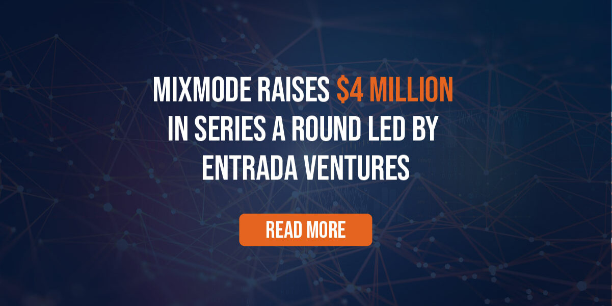 MixMode Raises 4 Million in Series A Round Led by Entrada Ventures-46