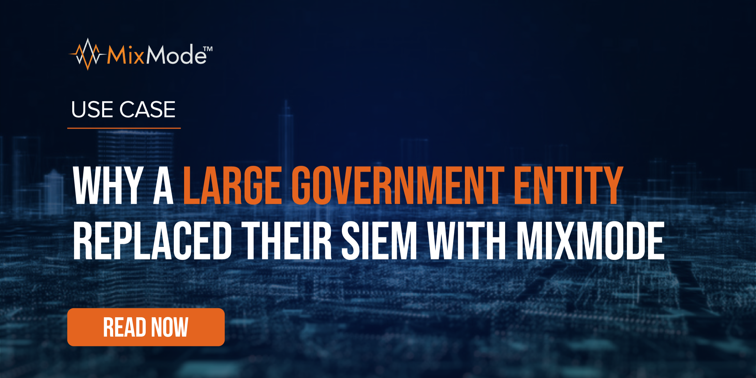 MixMode-Use Case-Why a Large Government Entity Replaced Their SIEM with MixMode-19